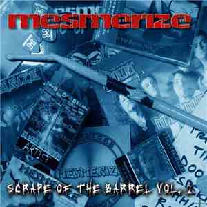 Mesmerize - Scrape Of The Barrel Vol. 2