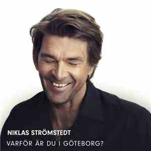 Niklas Strömstedt - Varför Är Du I Göteborg?
