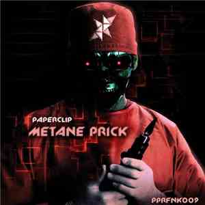 Paperclip - Metane Prick / Dominate