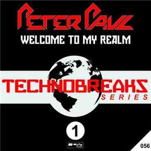 Peter Paul - Technobreaks Series 1: Welcome To My Realm