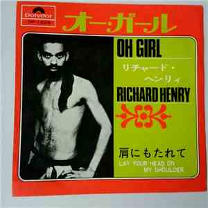 Richard Henry  - Oh Girl