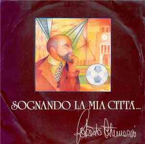 Roberto Cotumaccio - Sognando La Mia Città...