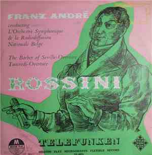 Rossini, Franz André Conducting Orchestre Symphonique De La Radiodiffusion  ...
