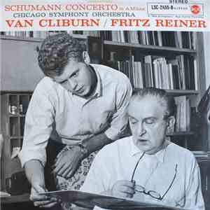 Schumann - Van Cliburn, Fritz Reiner, Chicago Symphony Orchestra - Concerto ...