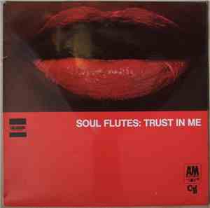 Soul Flutes - Trust In Me