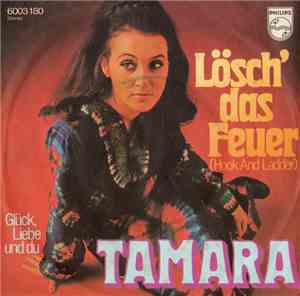 Tamara  - Lösch Das Feuer