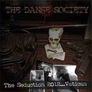 The Danse Society - The Seduction 2012...Vatican