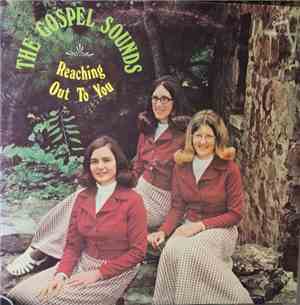 The Gospel Sounds  - Reaching Out To You