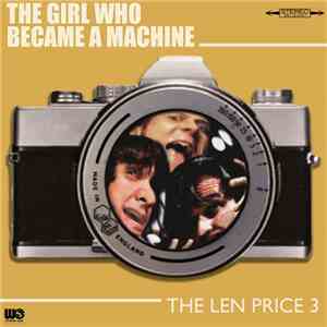 The Len Price 3 - The Girl Who Became A Machine