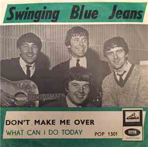 The Swinging Blue Jeans - Don't Make Me Over