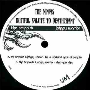 The Teknoist & Johnty Warrior - The Ninjas Dutiful Salute To Deathchant