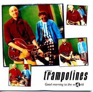 The Trampolines - Good Morning To The World