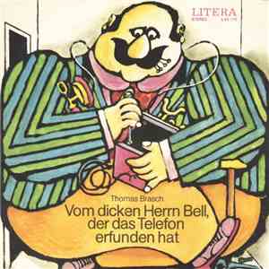 Thomas Brasch - Vom Dicken Herrn Bell, Der Das Telefon Erfunden Hat