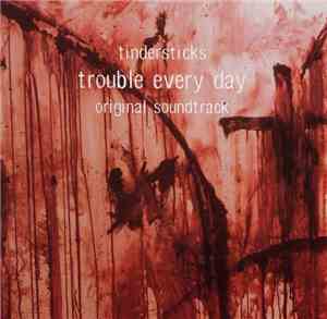 Tindersticks - Trouble Every Day