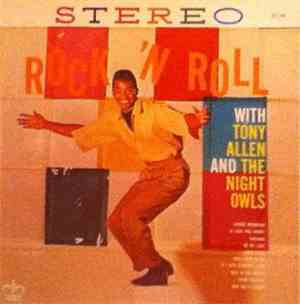 Tony Allen And The Night Owls - Rock 'n Roll With Tony Allen And The Night  ...