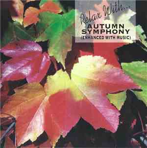 Unknown Artist - Relax With... Autumn Symphony (Enhanced With Music)