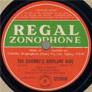 Wilf Carter - The Cowboy's Airplane Ride / My Dreams Come True