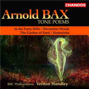 Arnold Bax, BBC Philharmonic, Vernon Handley - Tone Poems