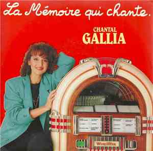 Chantal Gallia - La Mémorie Qui Chante