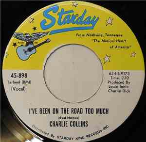 Charlie Collins  - I've Been On The Road Too Much