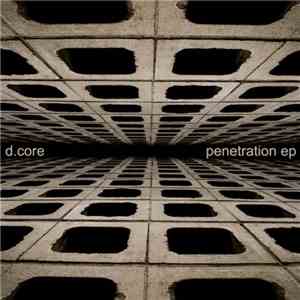 D Core - Penetration EP