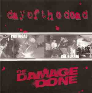 Day Of The Dead / The Damage Done  - Day Of The Dead / The Damage Done