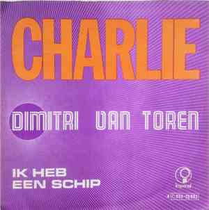 Dimitri Van Toren - Charlie / Ik Heb Een Schip