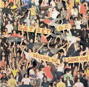 Get Set Go - Selling Out & Going Home