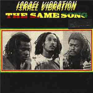 Israel Vibration - The Same Song