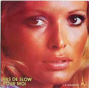 J.F. Maurice - Pas De Slow Pour Moi