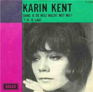 Karin Kent - Dans Je De Hele Nacht Met Mij?
