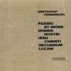 Krzysztof Penderecki, Henryk Czyz - Passio Et Mors Domini Nostri Jesu Chris ...
