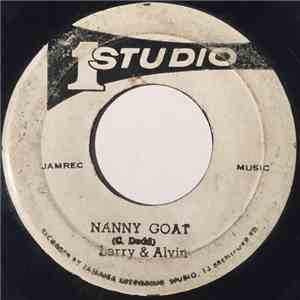 Larry & Alvin / Rocky Ellis - Nanny Goat / The King Is Back