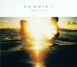 Le Soleil  - Keep It Alive