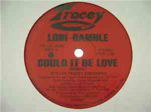 Loni Gamble - Could It Be Love (Remix)