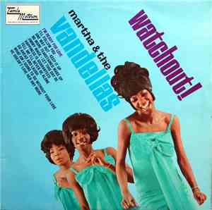 Martha & The Vandellas - Watchout!