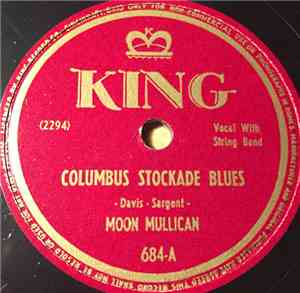 Moon Mullican - Columbus Stockade Blues / Over The Waves