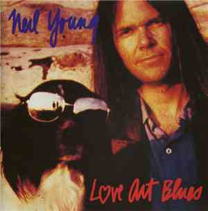 Neil Young - Love Art Blues