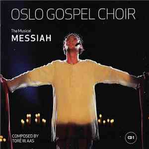 Oslo Gospel Choir - The Musical Messiah