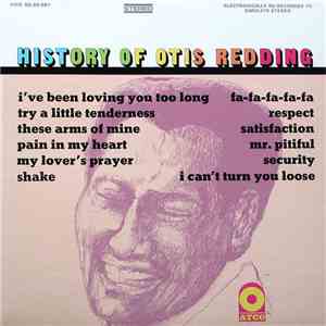 Otis Redding - History Of Otis Redding