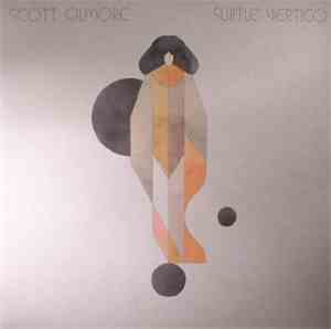 Scott Gilmore  - Subtle Vertigo