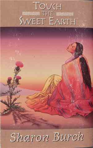 Sharon Burch - Touch The Sweet Earth