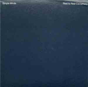 Simple Minds - Reel To Real Cacophony