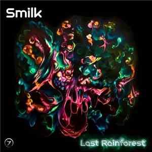 Smilk - Last Rainforest