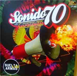 Sonido 70 Canta: Guarnizo - Suelta Las Armas