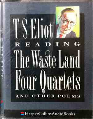 T. S. Eliot - The Waste Land, Four Quartets And Other Poems