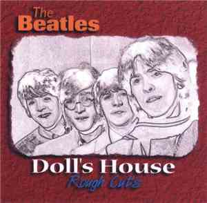The Beatles - Doll's House Rough Cuts