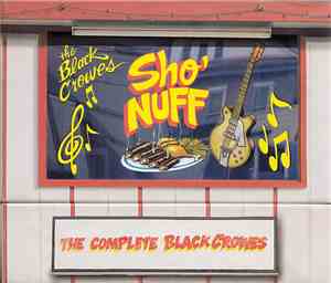 The Black Crowes - Sho' Nuff - The Complete Black Crowes