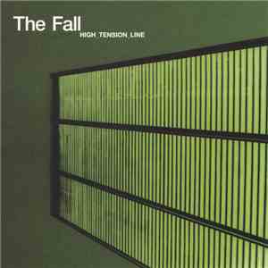 The Fall - High_Tension_Line