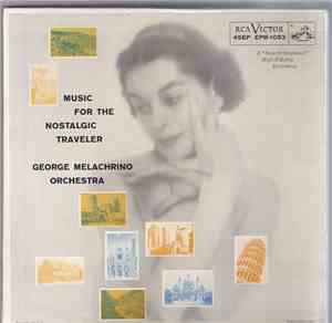The George Melachrino Orchestra - Music For The Nostalgic Traveler